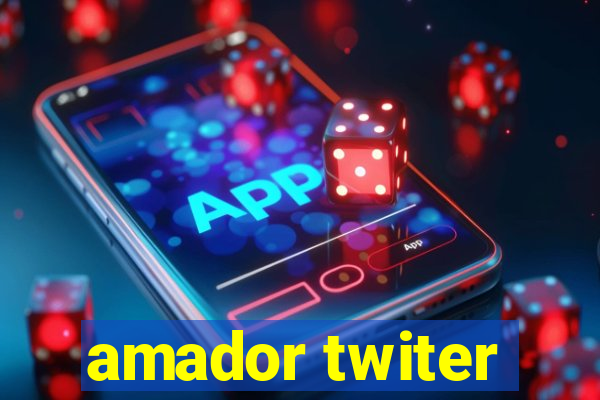 amador twiter