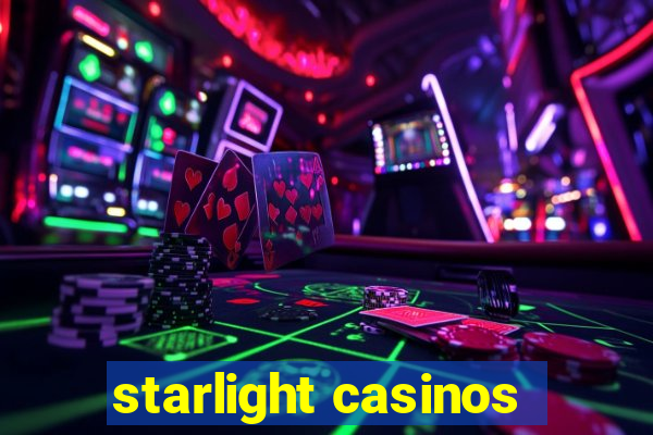 starlight casinos