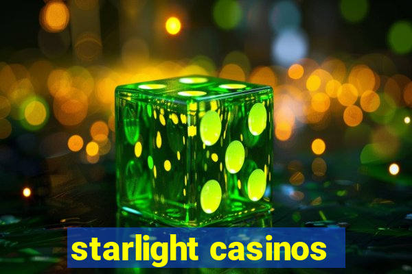 starlight casinos