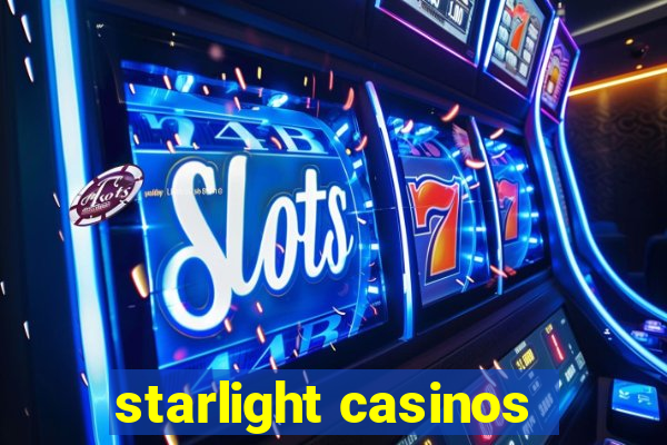 starlight casinos