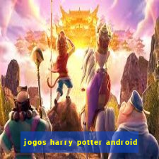 jogos harry potter android