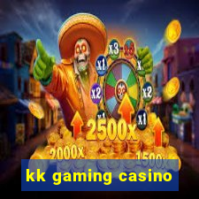 kk gaming casino