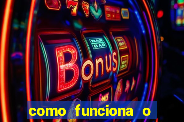 como funciona o jogo bet365