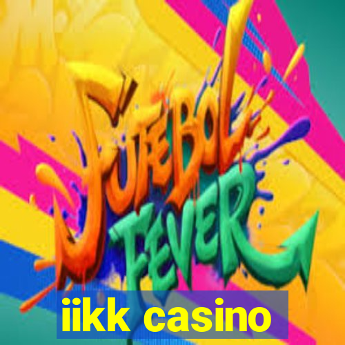 iikk casino