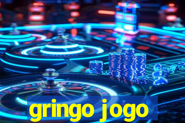 gringo jogo