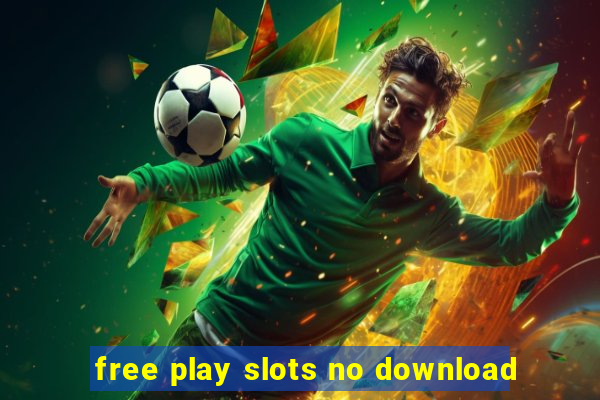 free play slots no download