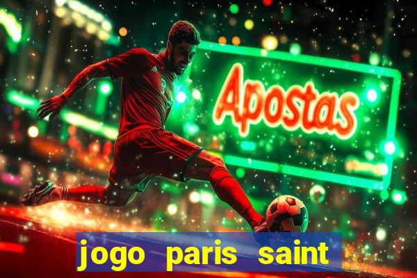 jogo paris saint germain assistir