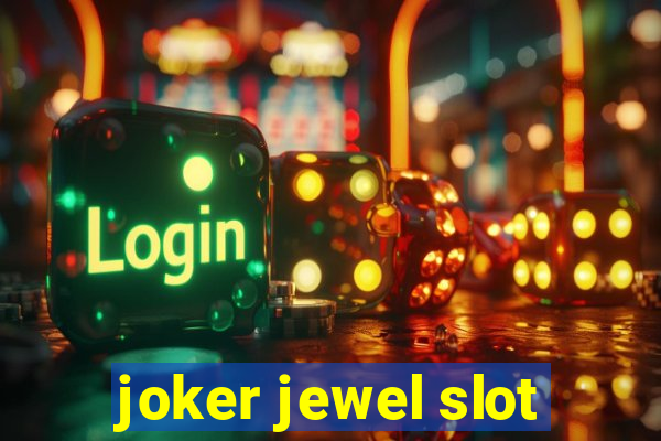 joker jewel slot