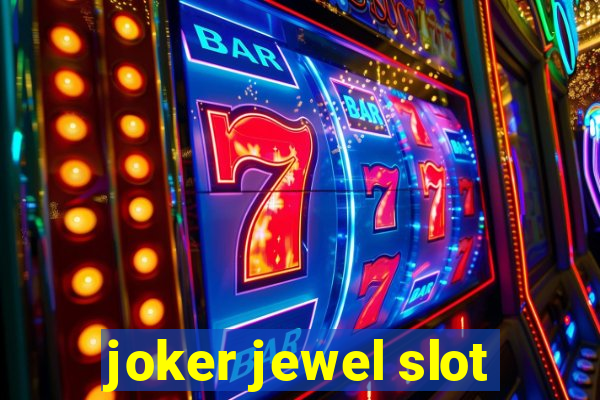 joker jewel slot