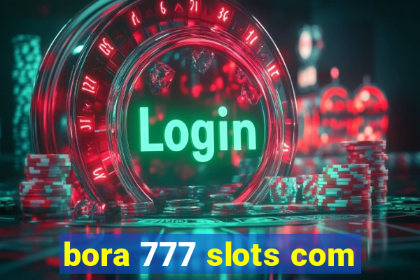 bora 777 slots com