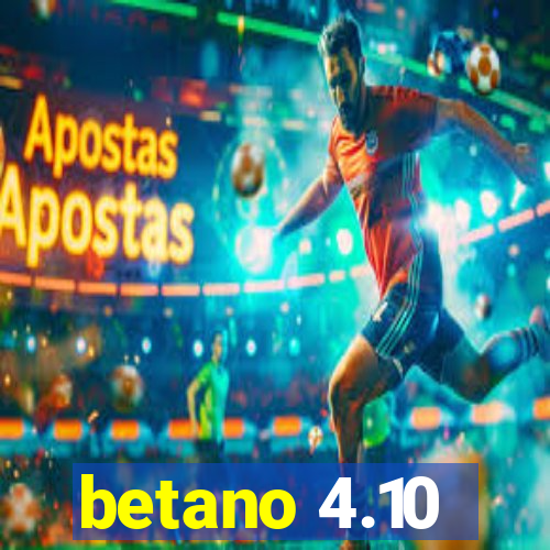 betano 4.10