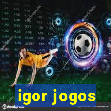 igor jogos