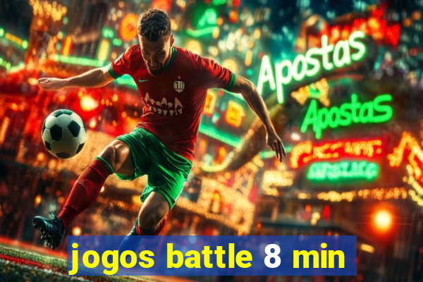 jogos battle 8 min