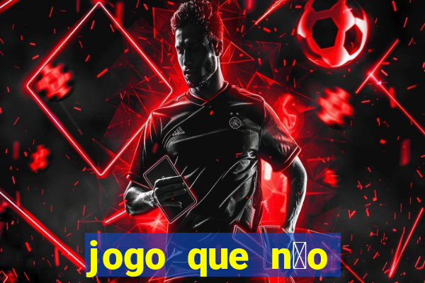 jogo que n茫o precisa depositar