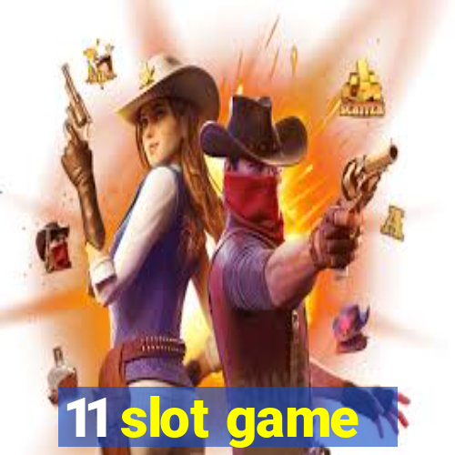 11 slot game