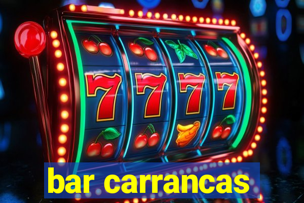 bar carrancas