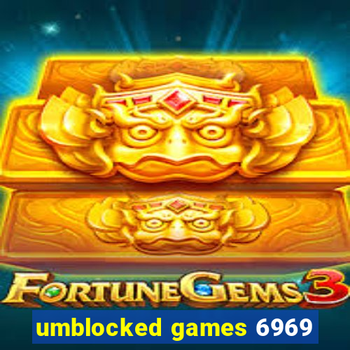 umblocked games 6969