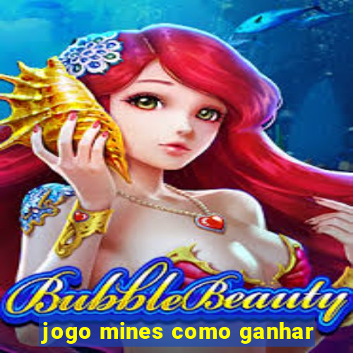 jogo mines como ganhar