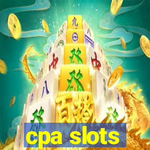 cpa slots