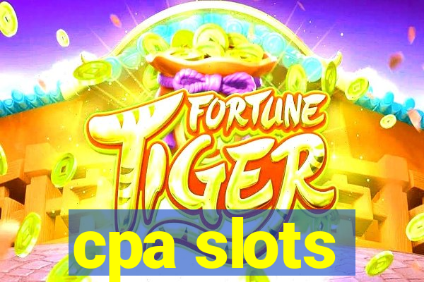 cpa slots