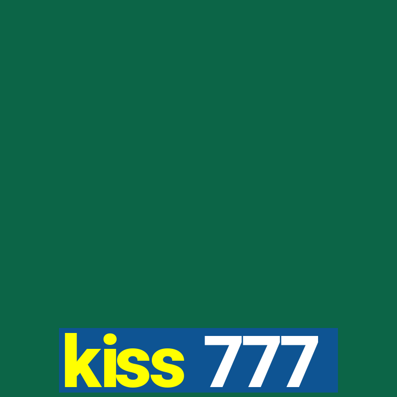 kiss 777