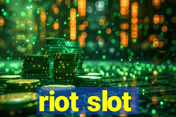 riot slot