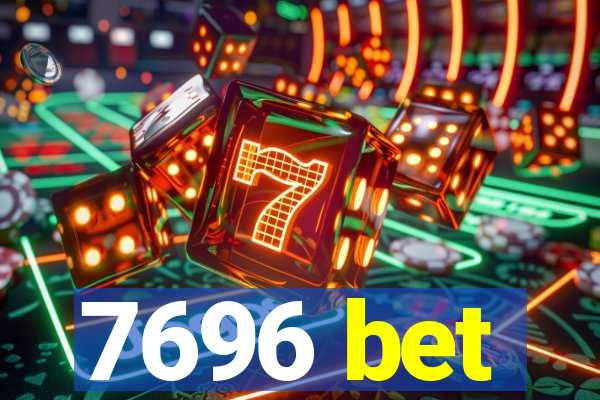 7696 bet