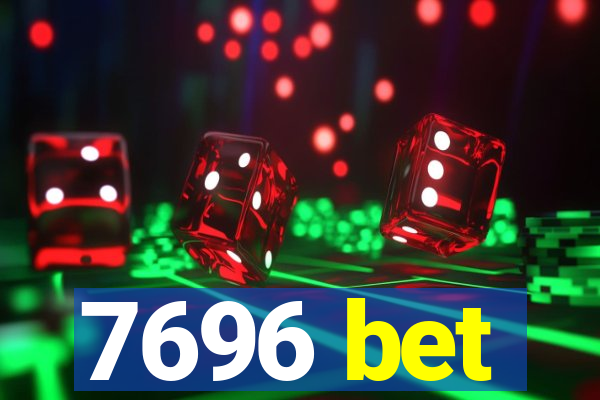 7696 bet