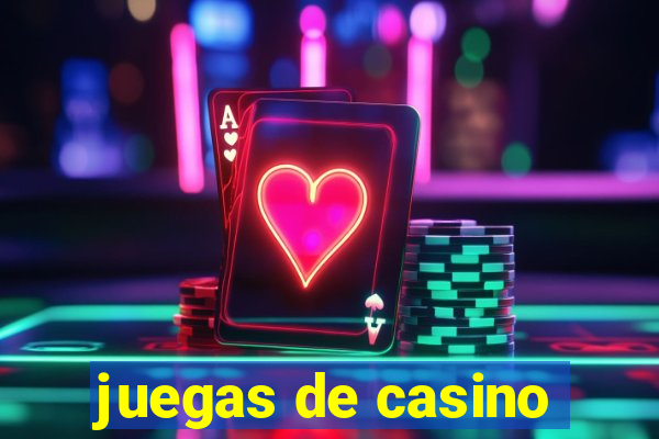 juegas de casino