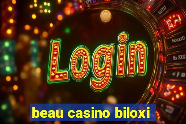 beau casino biloxi