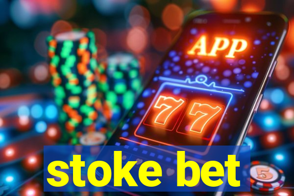 stoke bet