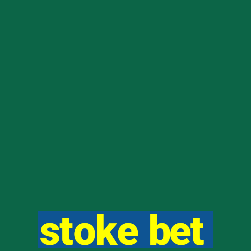 stoke bet