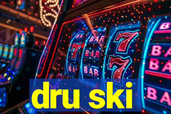 dru ski