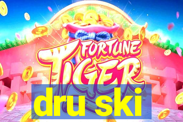 dru ski