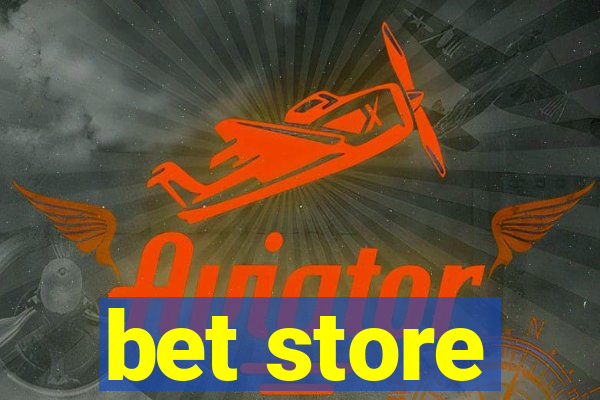 bet store