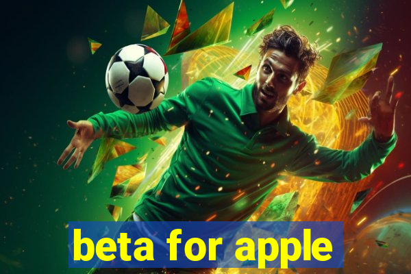 beta for apple