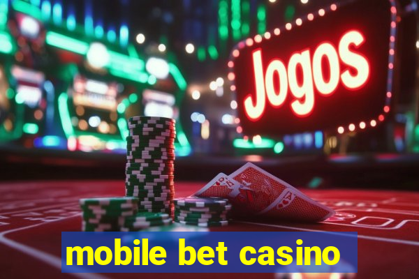 mobile bet casino