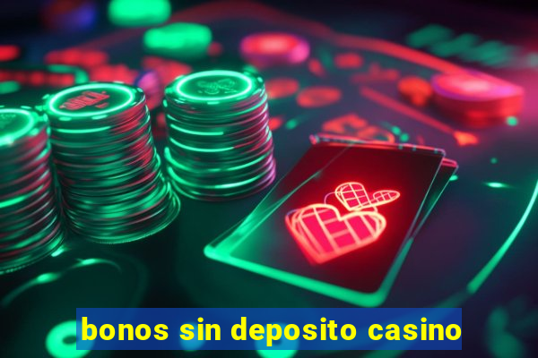 bonos sin deposito casino