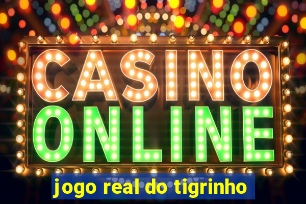 jogo real do tigrinho