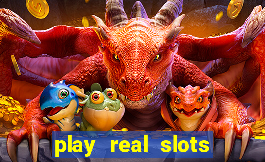 play real slots for money