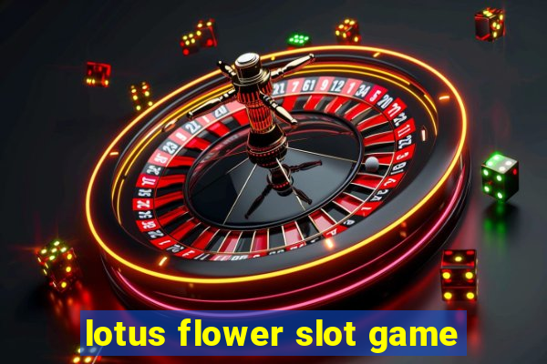 lotus flower slot game