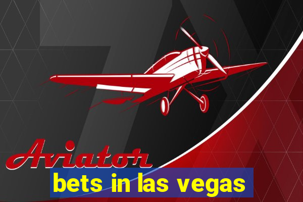 bets in las vegas