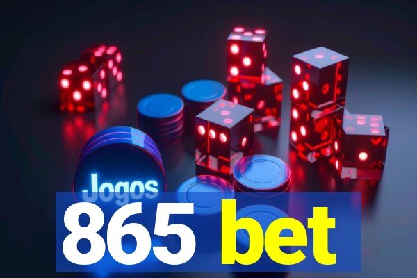 865 bet