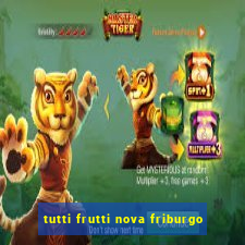 tutti frutti nova friburgo