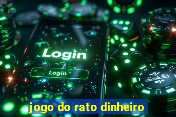 jogo do rato dinheiro