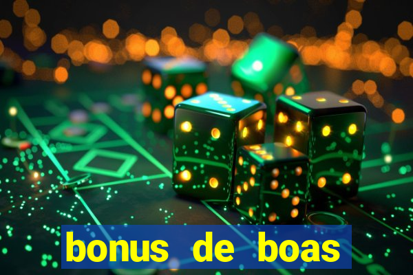 bonus de boas vindas gratis