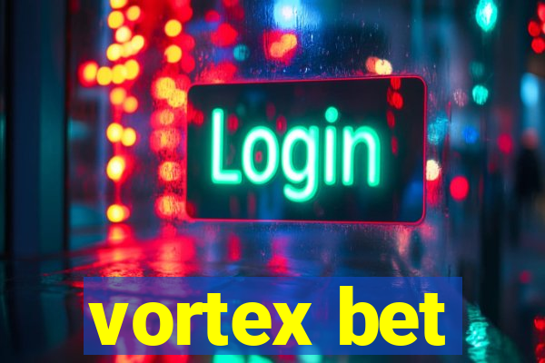 vortex bet