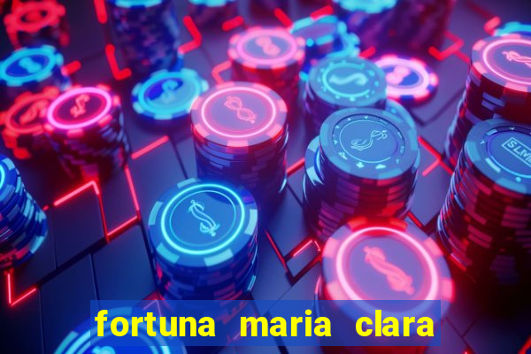 fortuna maria clara e jp