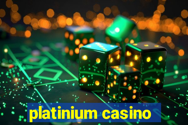 platinium casino