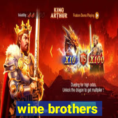 wine brothers